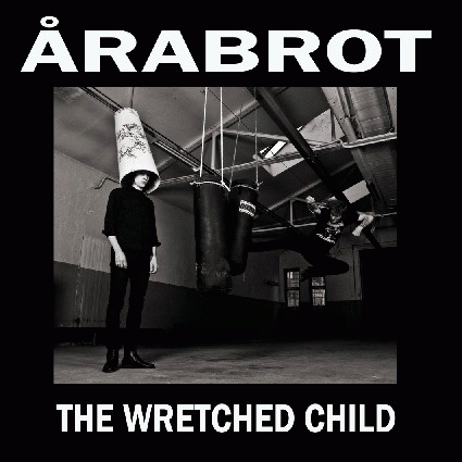 Arabrot : The Wretched Child